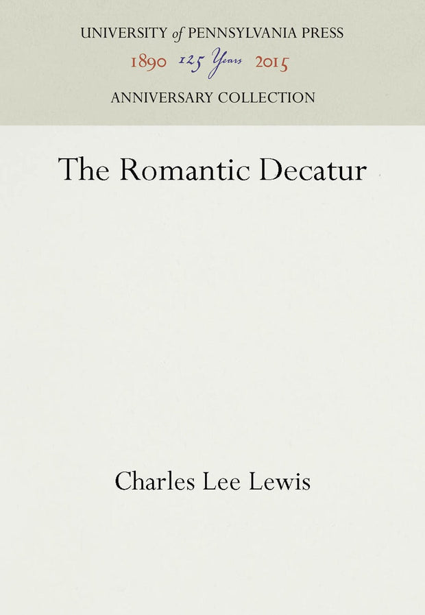 Cover image for The Romantic Decatur, isbn: 9781512803860
