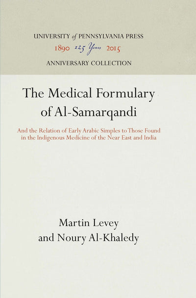 Cover image for The Medical Formulary of Al-Samarqandi, isbn: 9781512803914