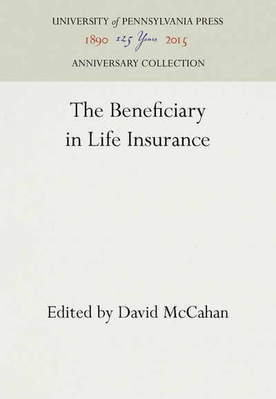 Cover image for The Beneficiary in Life Insurance, isbn: 9781512804249