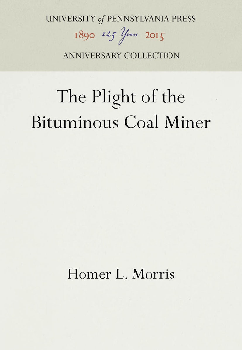 The Plight of the Bituminous Coal Miner