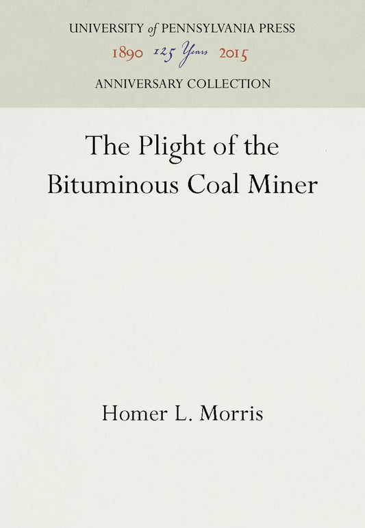 The Plight of the Bituminous Coal Miner