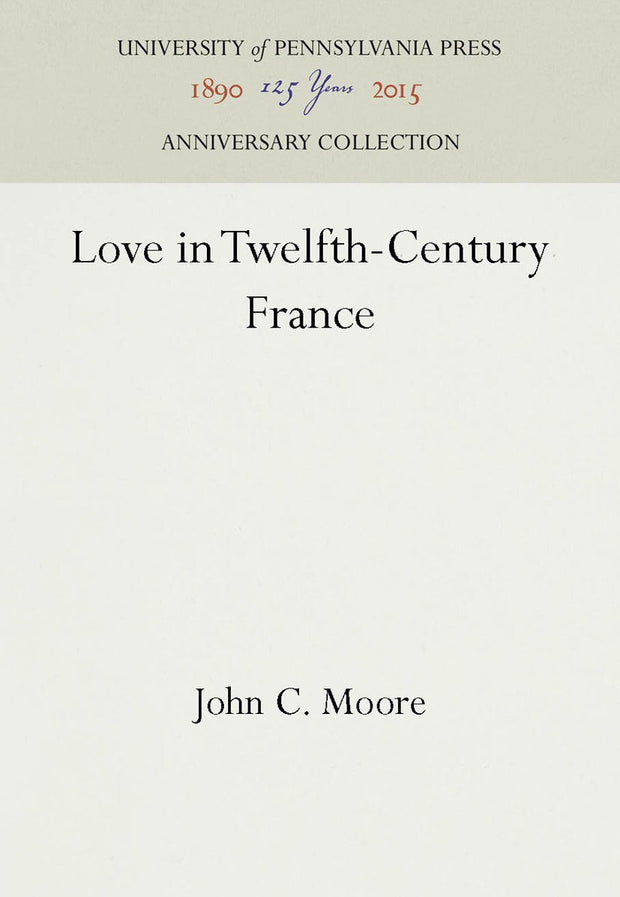 Cover image for Love in Twelfth-Century France, isbn: 9781512804669