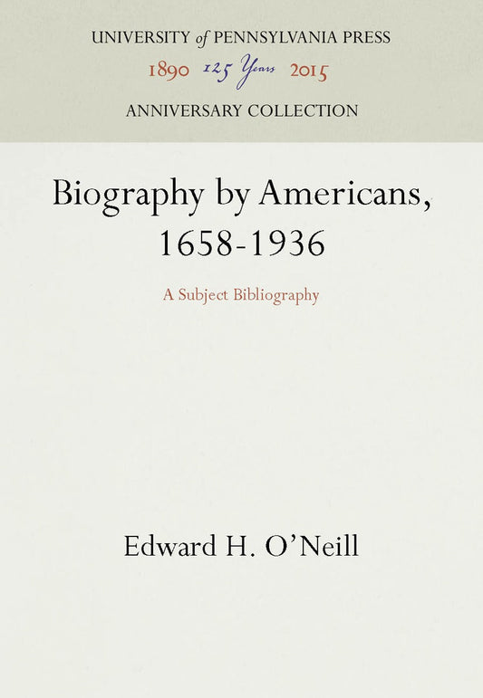 Biography by Americans, 1658-1936