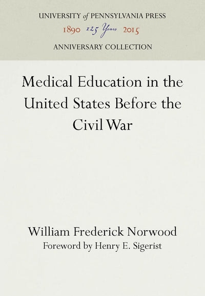 Cover image for Medical Education in the United States Before the Civil War, isbn: 9781512804997