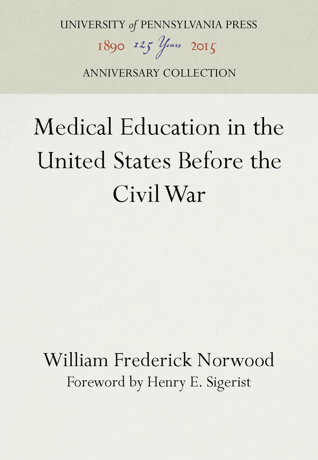 Cover image for Medical Education in the United States Before the Civil War, isbn: 9781512804997