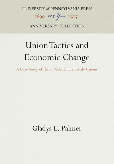 Cover image for Union Tactics and Economic Change, isbn: 9781512805079