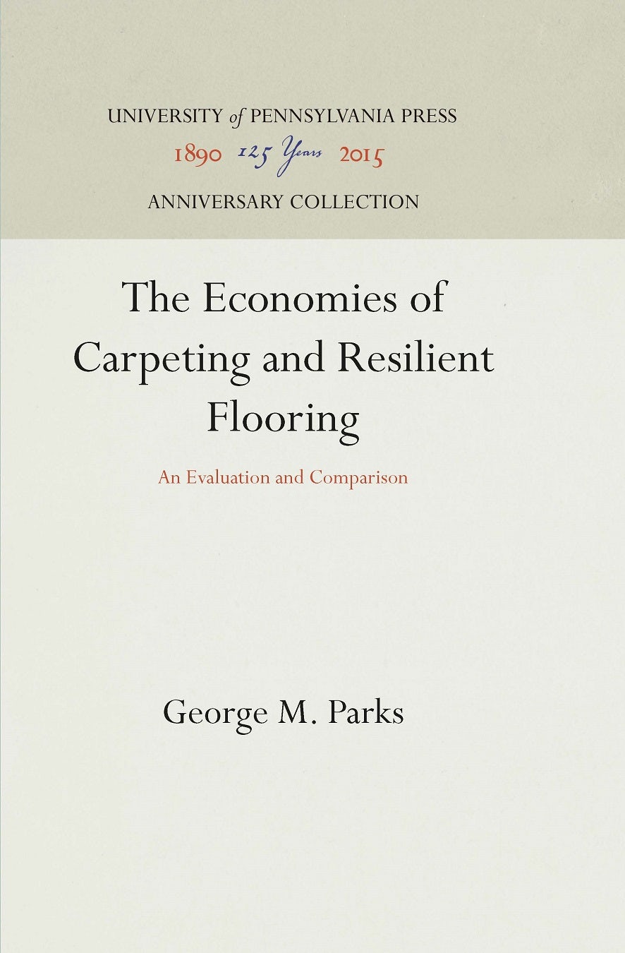 Book cover image for The Economics of Carpeting and Resilient Flooring ISBN: 9781512805390