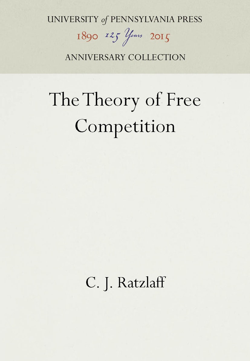 Book cover image for The Theory of Free Competition ISBN: 9781512805598