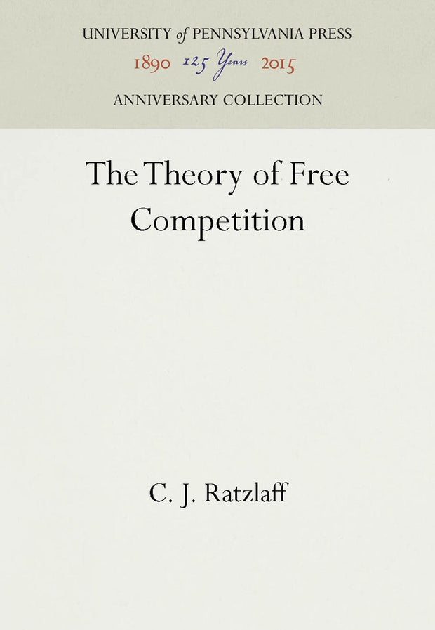 Cover image for The Theory of Free Competition, isbn: 9781512805598