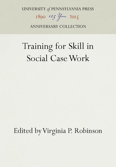 Cover image for Training for Skill in Social Case Work, isbn: 9781512805673