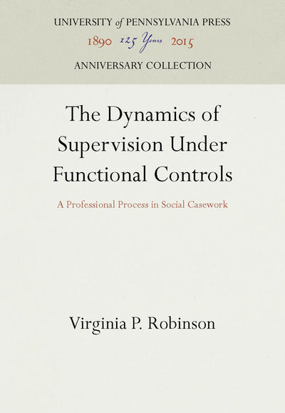 Cover image for The Dynamics of Supervision Under Functional Controls, isbn: 9781512805703