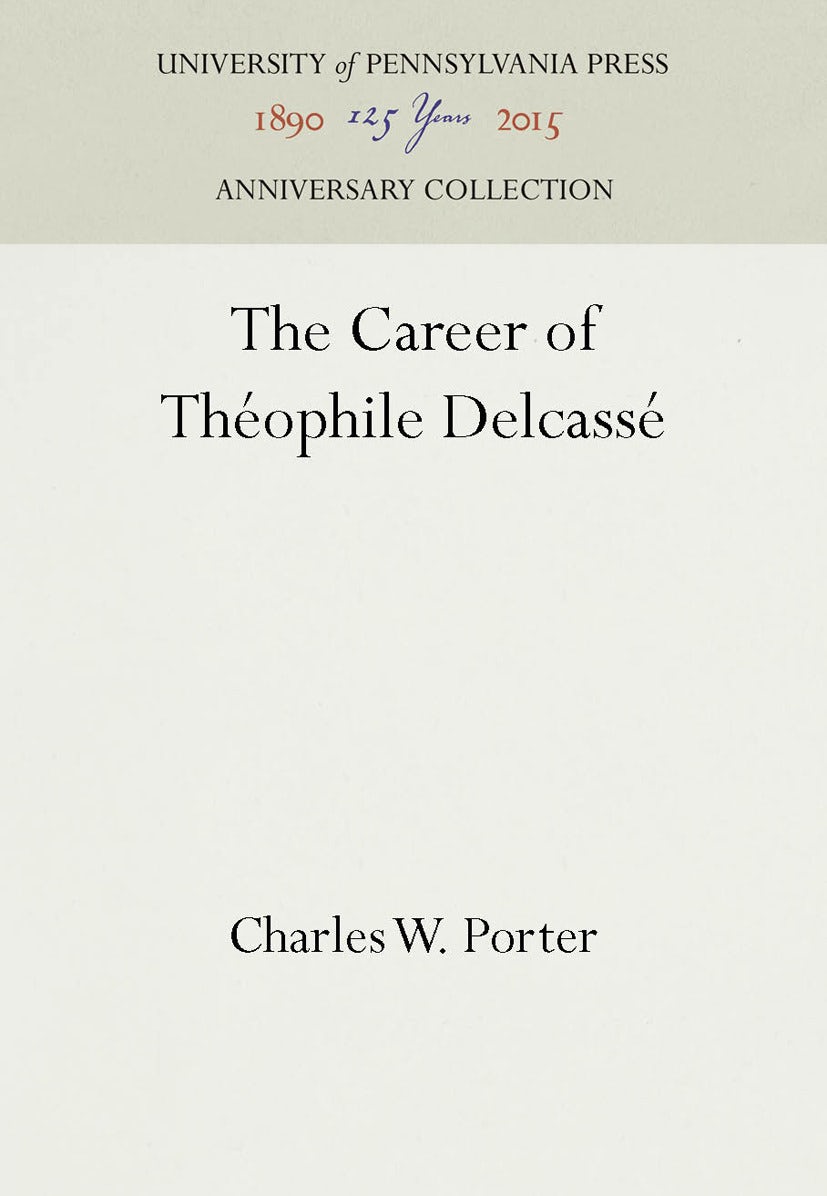 Book cover image for The Career of Théophile Delcassé ISBN: 9781512805857