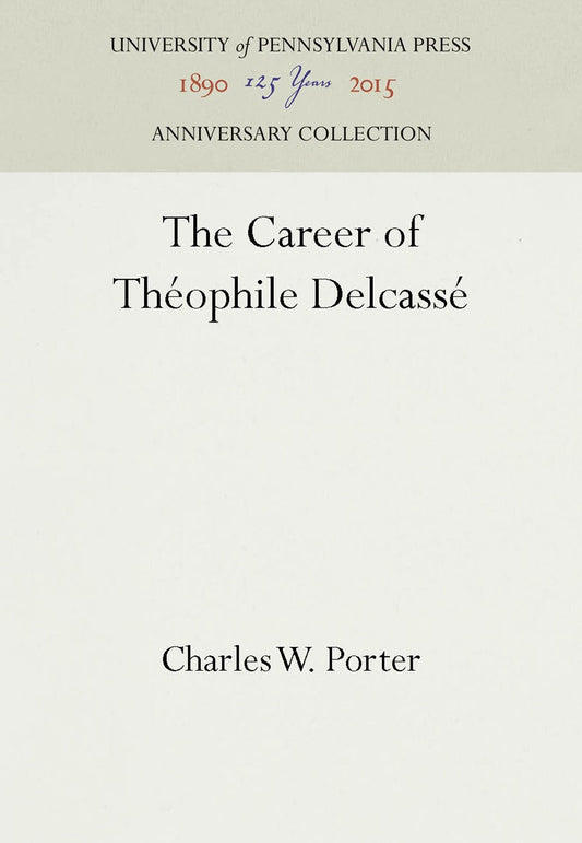 The Career of Théophile Delcassé