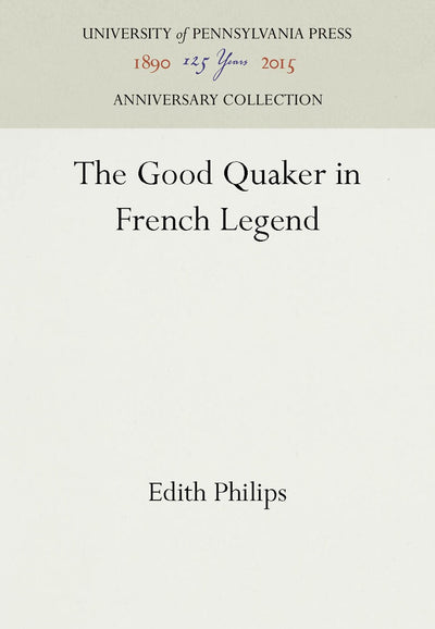 Cover image for The Good Quaker in French Legend, isbn: 9781512805895