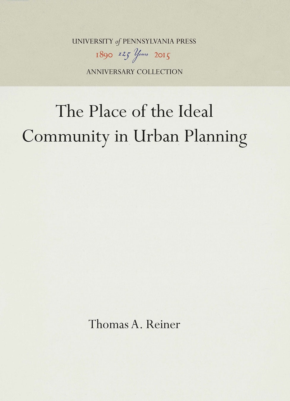 Book cover image for The Place of the Ideal Community in Urban Planning ISBN: 9781512806106