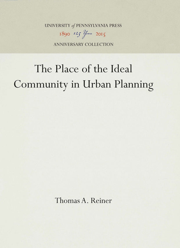 Cover image for The Place of the Ideal Community in Urban Planning, isbn: 9781512806113