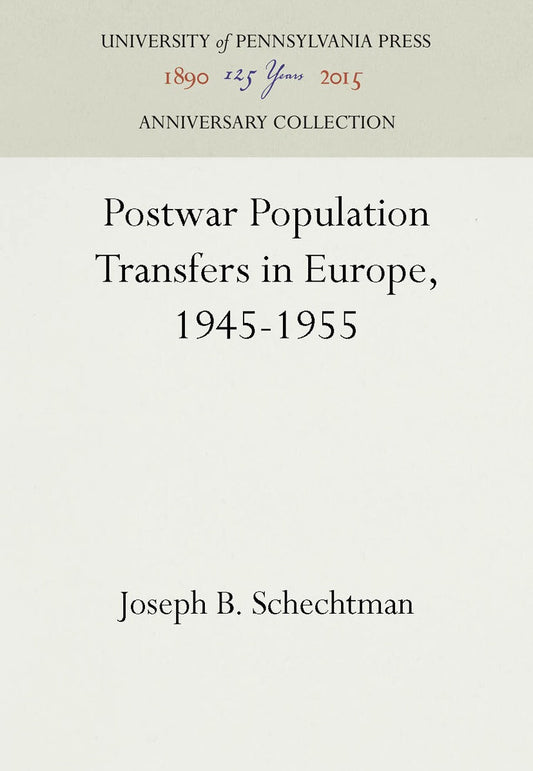 Postwar Population Transfers in Europe, 1945-1955