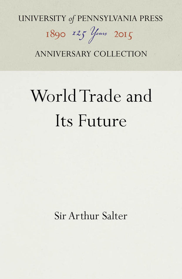 Cover image for World Trade and Its Future, isbn: 9781512806700