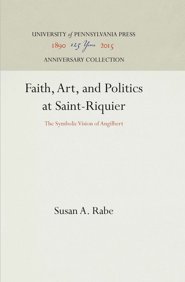 Cover image for Faith, Art, and Politics at Saint-Riquier, isbn: 9781512806816