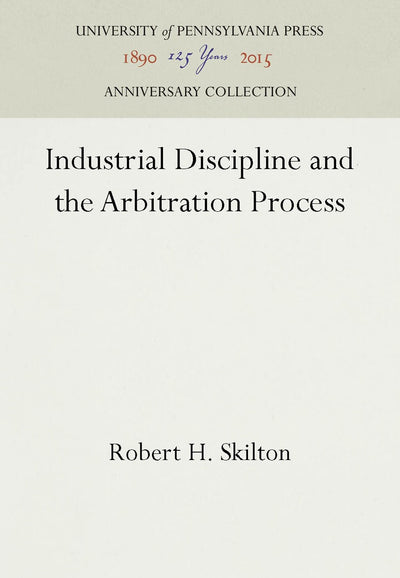 Cover image for Industrial Discipline and the Arbitration Process, isbn: 9781512806885