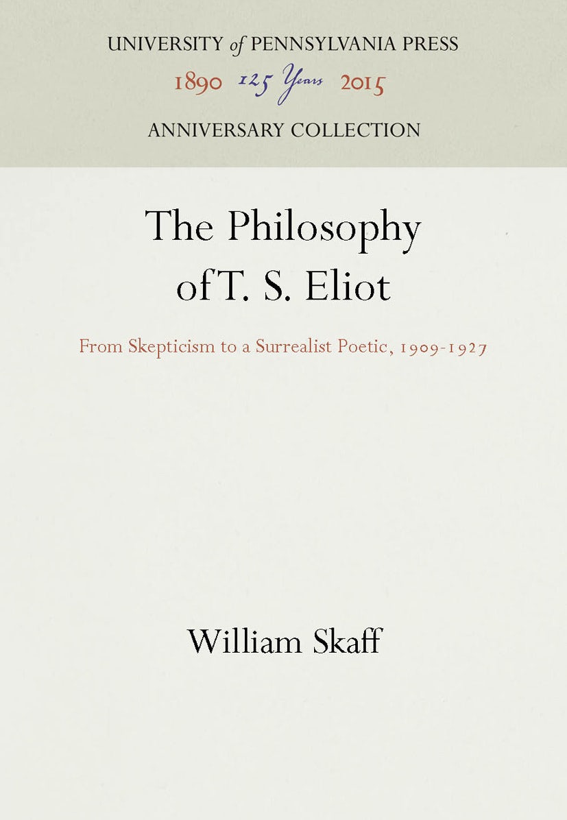 Book cover image for The Philosophy of T. S. Eliot ISBN: 9781512806946