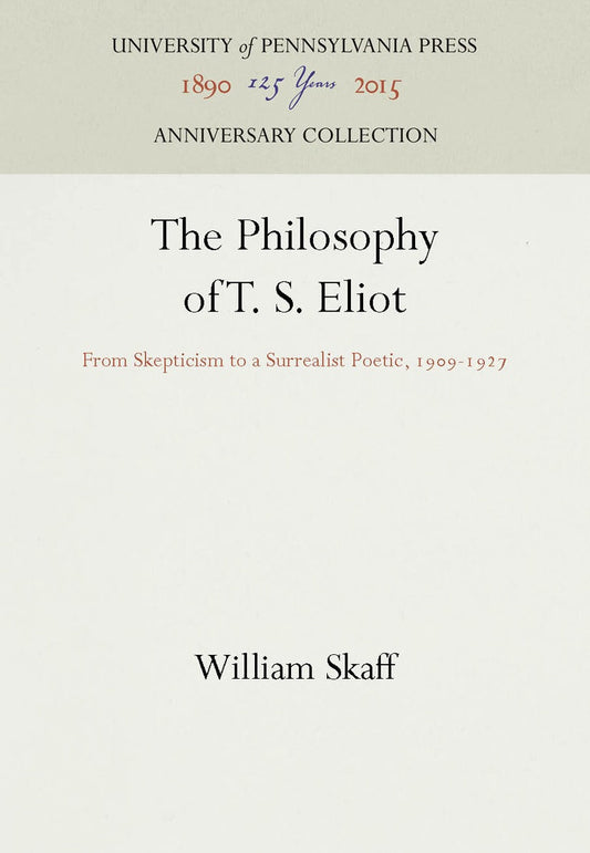 The Philosophy of T. S. Eliot