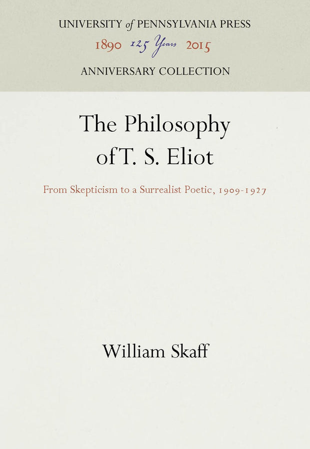 Cover image for The Philosophy of T. S. Eliot, isbn: 9781512806946
