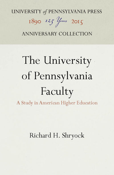 Cover image for The University of Pennsylvania Faculty, isbn: 9781512807097