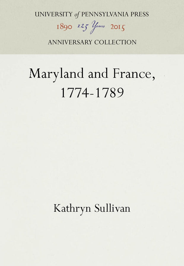 Cover image for Maryland and France, 1774-1789, isbn: 9781512807288