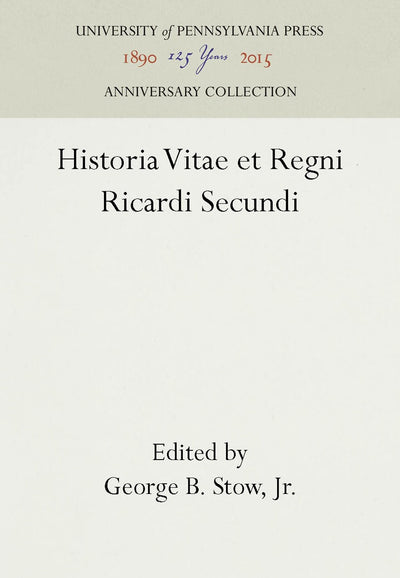 Cover image for Historia Vitae et Regni Ricardi Secundi, isbn: 9781512807318