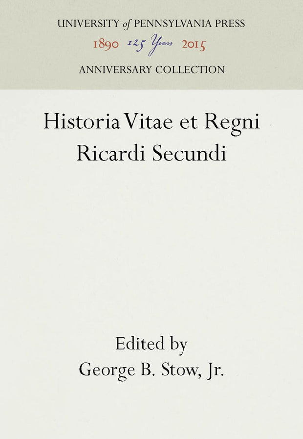 Cover image for Historia Vitae et Regni Ricardi Secundi, isbn: 9781512807318
