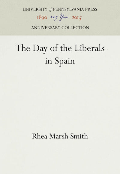Cover image for The Day of the Liberals in Spain, isbn: 9781512807486