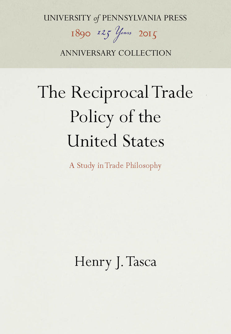 Cover image for The Reciprocal Trade Policy of the United States ISBN 9781512807677