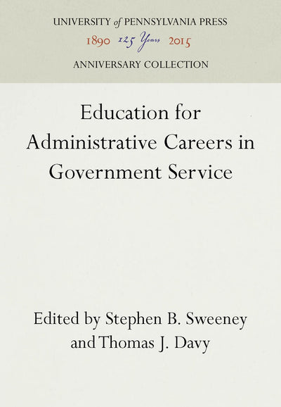 Cover image for Education for Administrative Careers in Government Service, isbn: 9781512807745