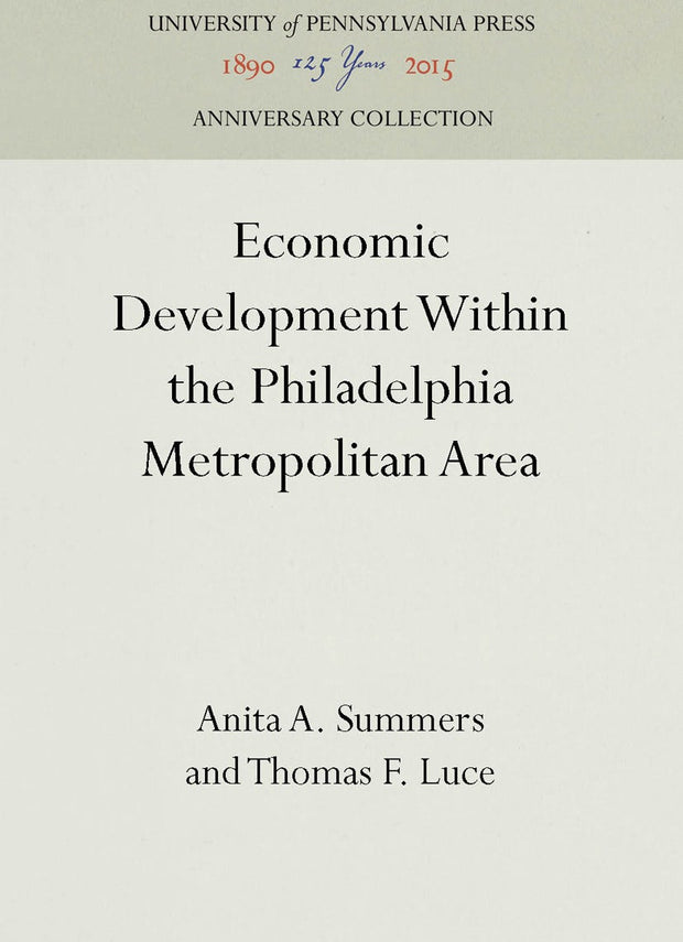 Cover image for Economic Development Within the Philadelphia Metropolitan Area, isbn: 9781512807813