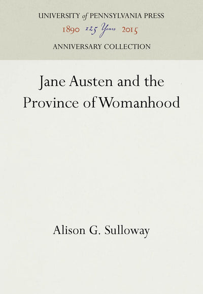 Cover image for Jane Austen and the Province of Womanhood, isbn: 9781512807820