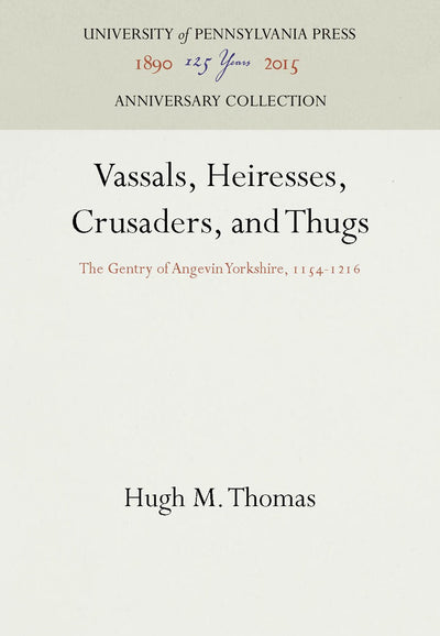 Cover image for Vassals, Heiresses, Crusaders, and Thugs, isbn: 9781512807882