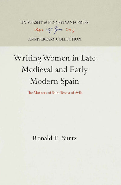 Cover image for Writing Women in Late Medieval and Early Modern Spain, isbn: 9781512808179