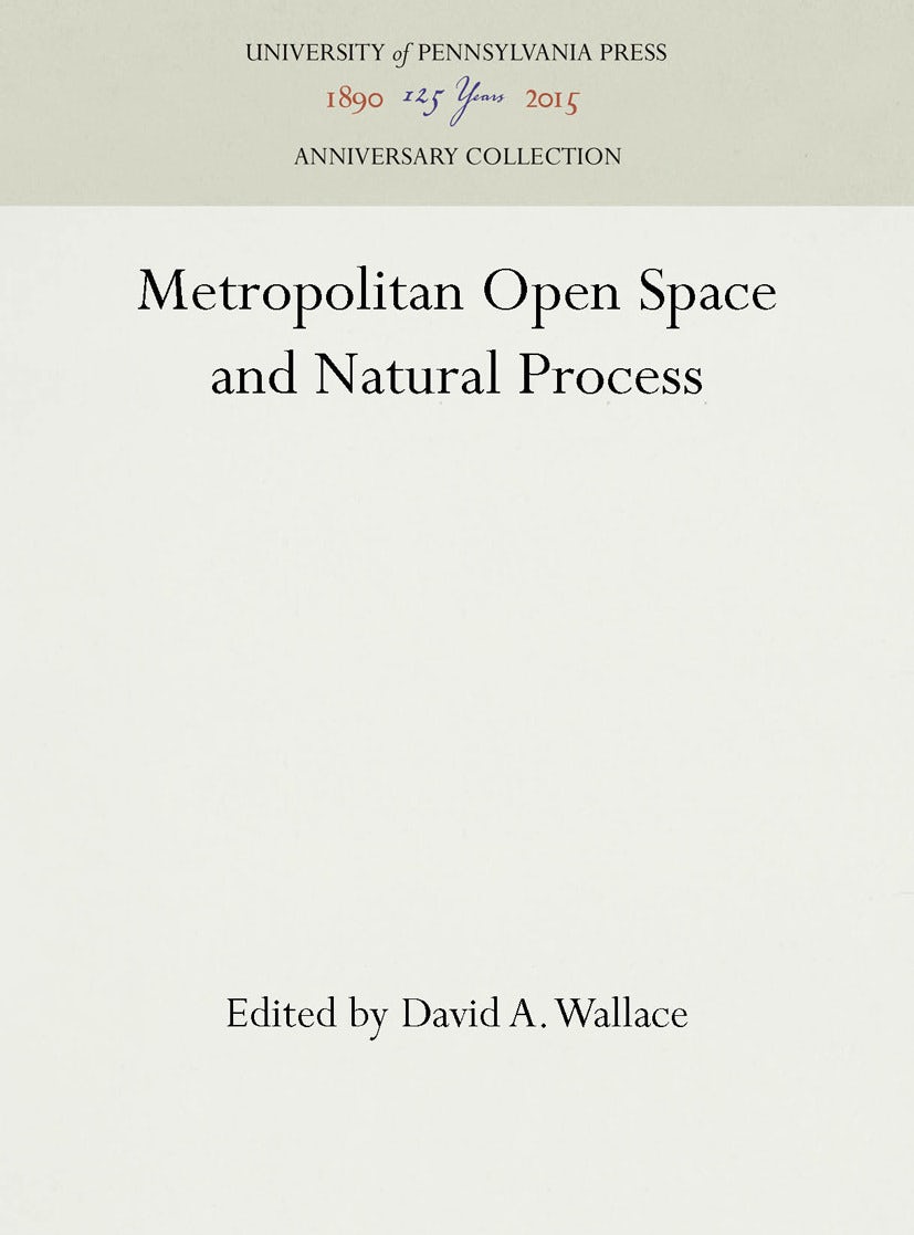 Book cover image for Metropolitan Open Space and Natural Process ISBN: 9781512808186