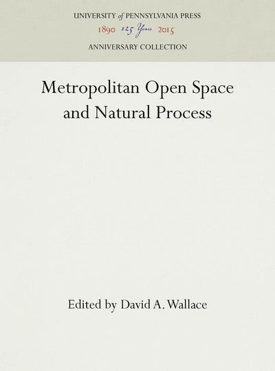 Cover image for Metropolitan Open Space and Natural Process, isbn: 9781512808186