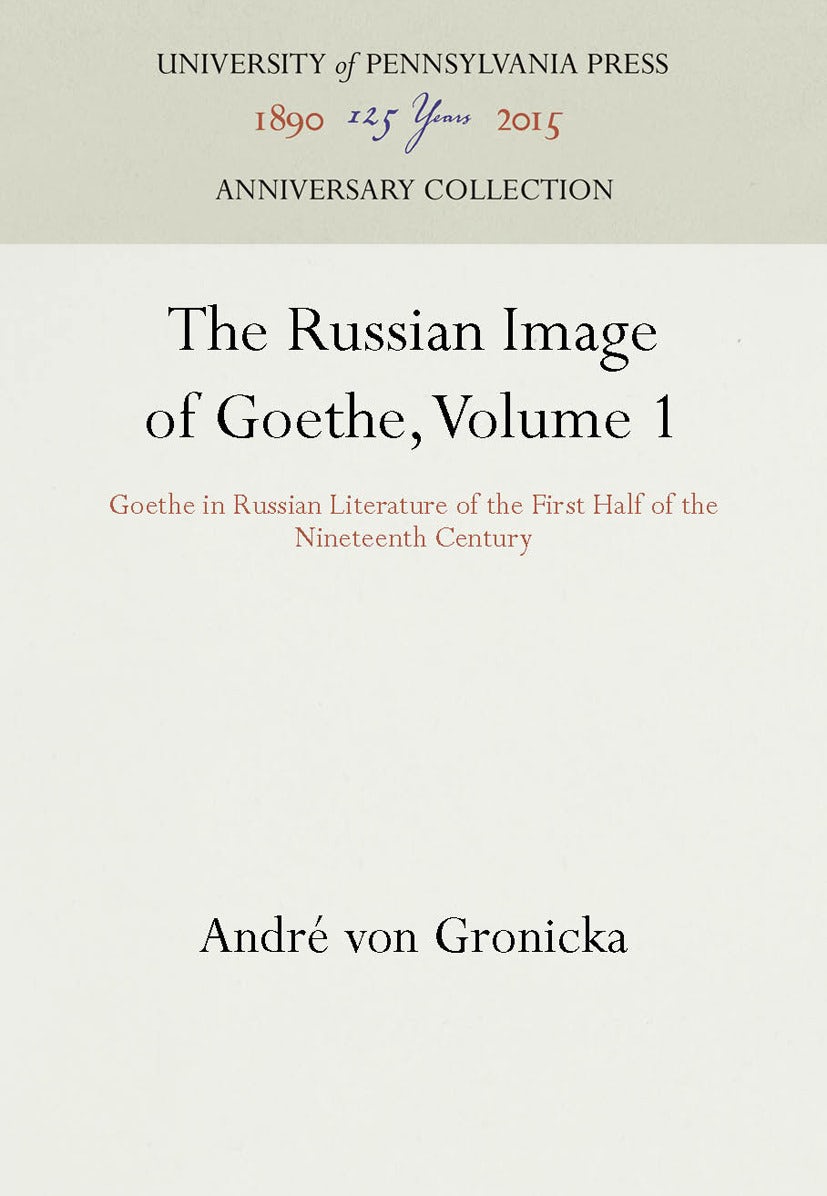 The Russian Image of Goethe, Volume 1