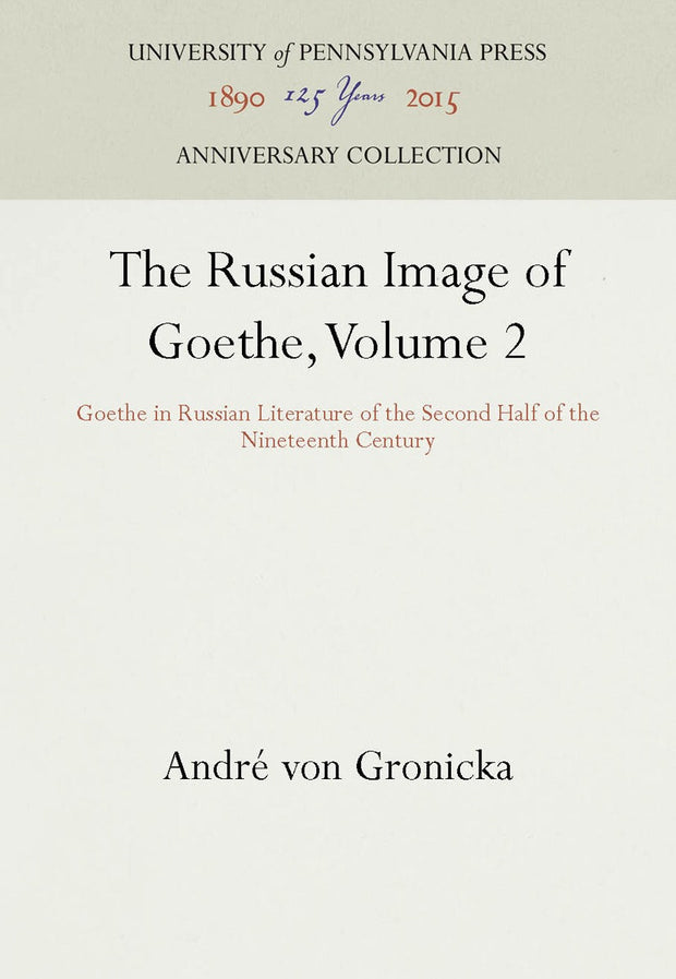 Cover image for The Russian Image of Goethe, Volume 2, isbn: 9781512808247