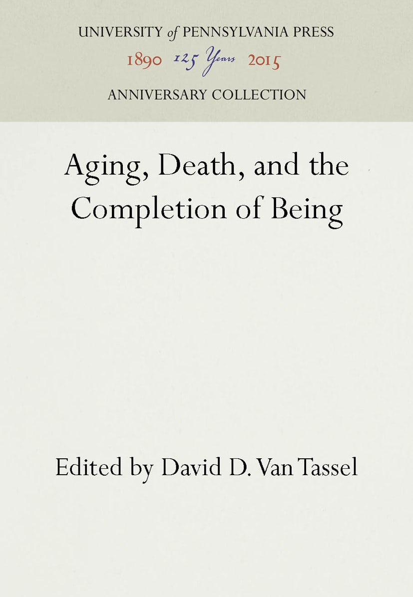 Book cover image for Aging, Death, and the Completion of Being ISBN: 9781512808346