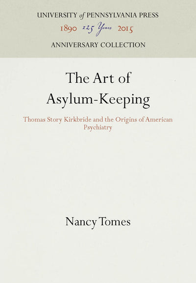 Cover image for The Art of Asylum-Keeping, isbn: 9781512808377