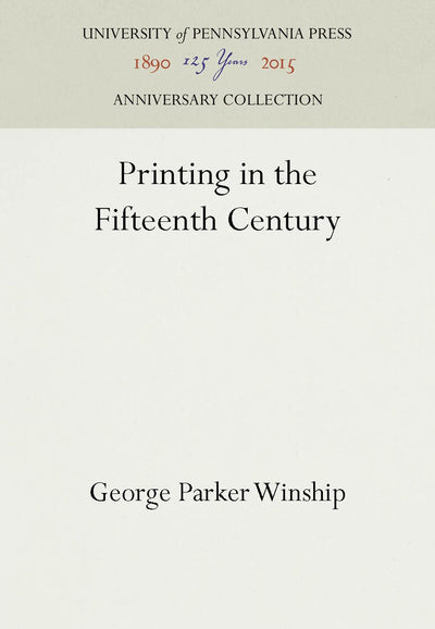 Cover image for Printing in the Fifteenth Century, isbn: 9781512808766