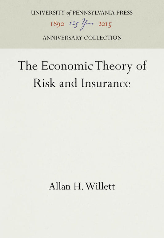 The Economic Theory of Risk and Insurance