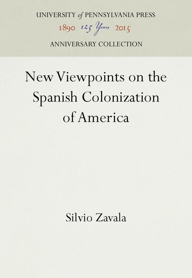 Cover image for New Viewpoints on the Spanish Colonization of America, isbn: 9781512809114