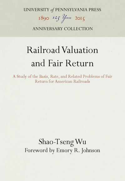 Cover image for Railroad Valuation and Fair Return, isbn: 9781512809220