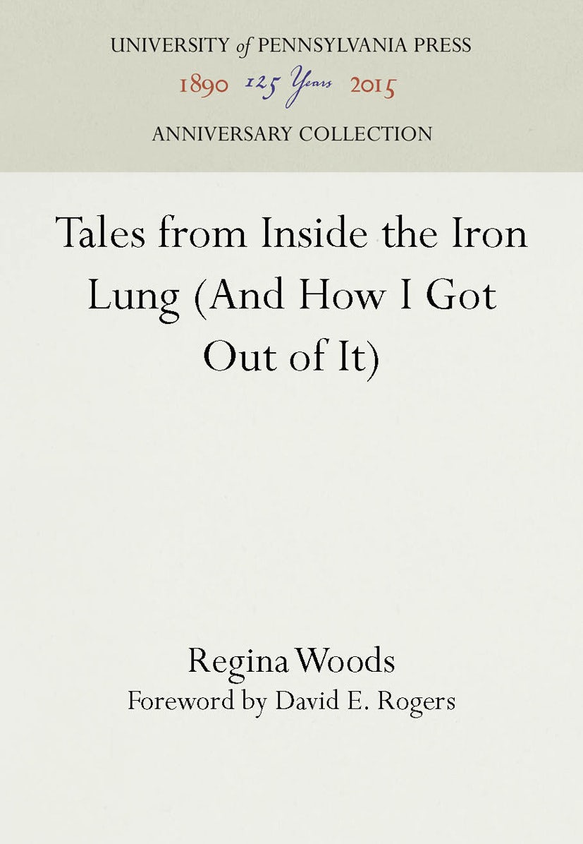 Book cover image for Tales from Inside the Iron Lung (And How I Got Out of It) ISBN: 9781512809312