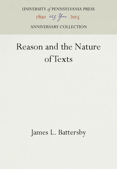 Cover image for Reason and the Nature of Texts, isbn: 9781512809367